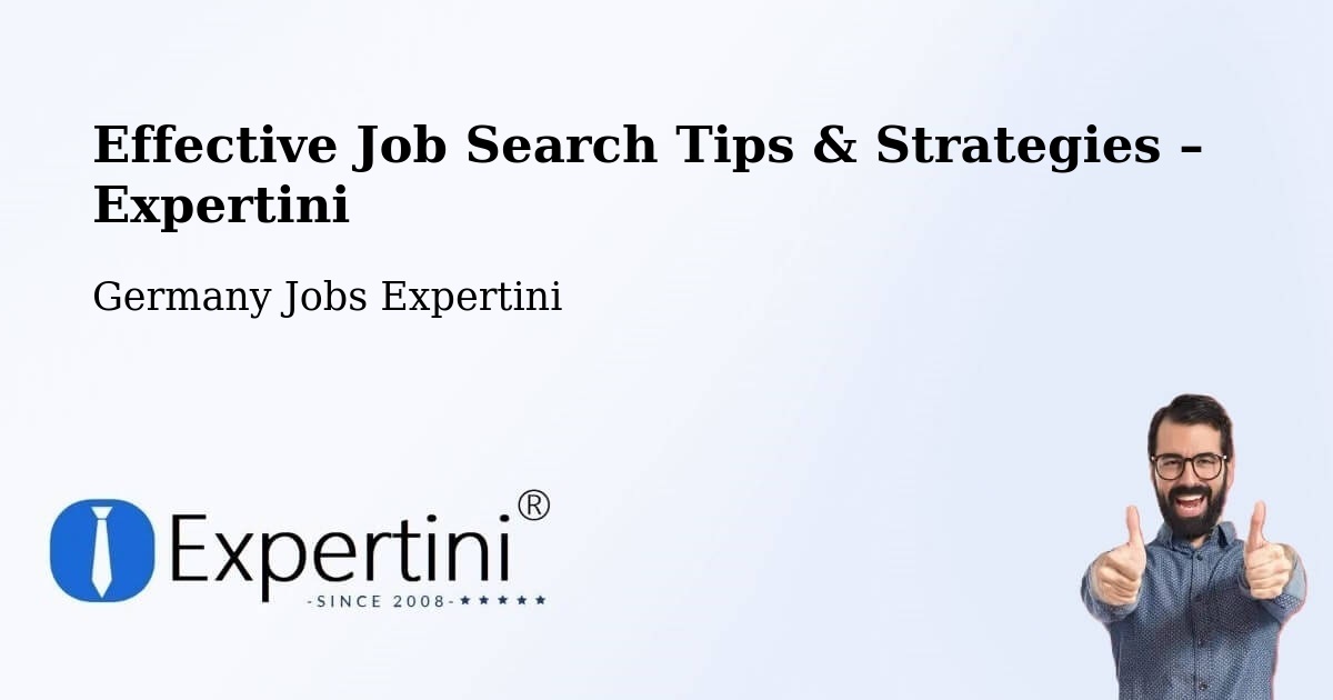 Job Search Tips & Strategies for Job Seekers – Monheim - Monheim, Germany Jobs Expertini